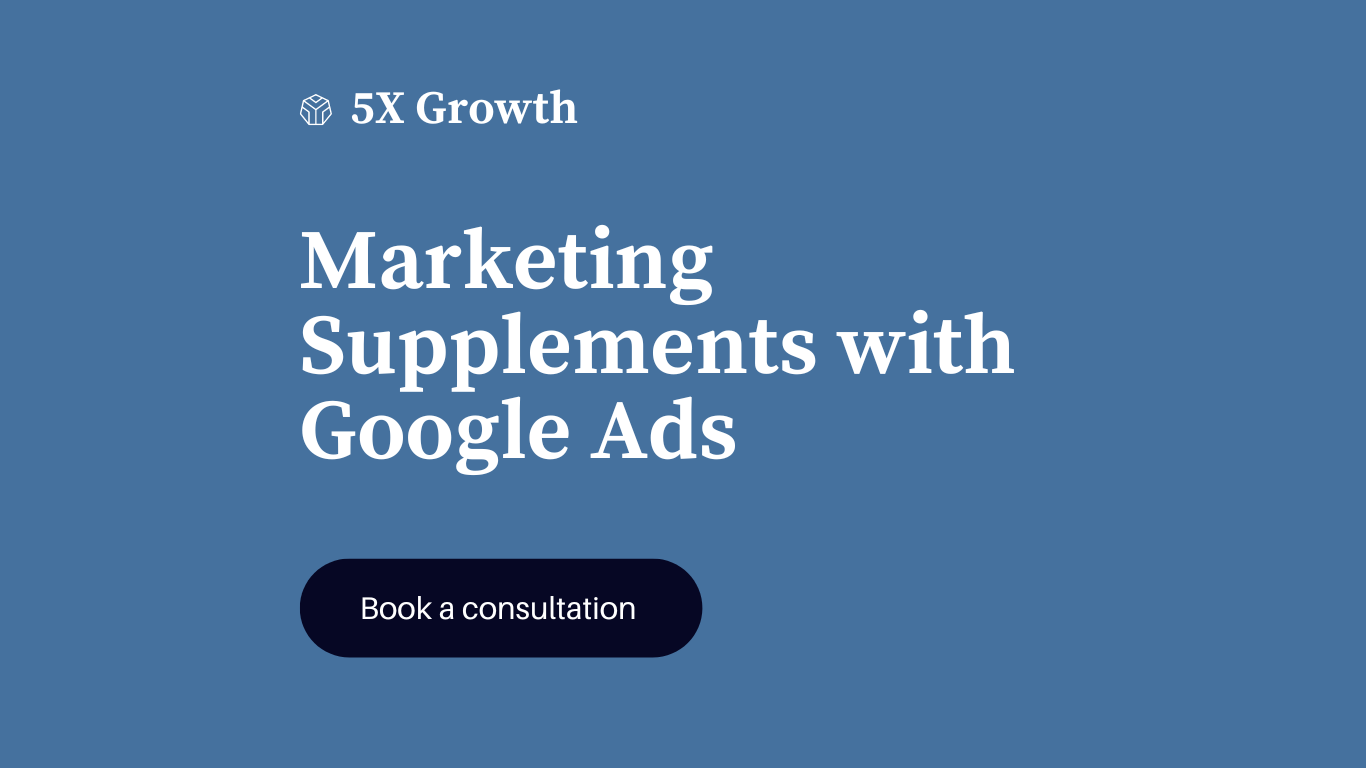 Marketing Supplements with Google Ads
