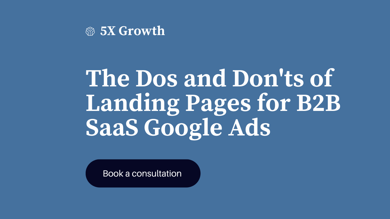 The Dos and Don'ts of Landing Pages for B2B SaaS Google Ads