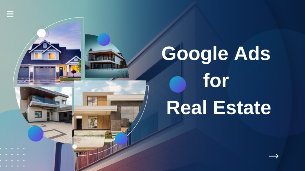 Optimize Google Ads for Real Estate