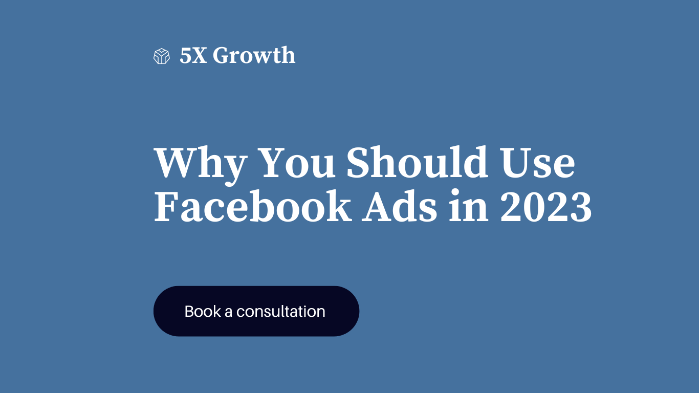 Why You Should Use Facebook Ads in 2023